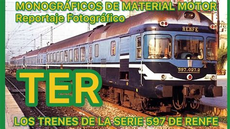 Los Trenes De La Serie De Renfe Los M Ticos Ter Historia Del