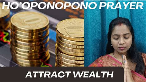 Tap Into Wealth How Ho Oponopono Prayer Manifests Abundance Healing