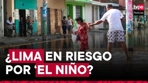 Fenómeno El Niño Lima Metropolitana en riesgo alto por evento