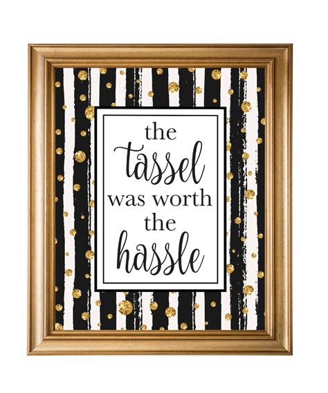 The Tassel Was Worth The Hassle Printable Graduation Sign Etsy