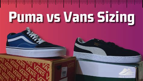 How Do Puma Shoes Fit Compared To Vans Shoe Effect