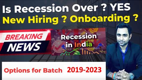 Is Recession Over Yes New Hiring Options For Batch 2019 2023