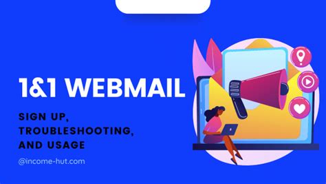 1&1 Webmail: How To Sign Up, Use It, And Troubleshooting