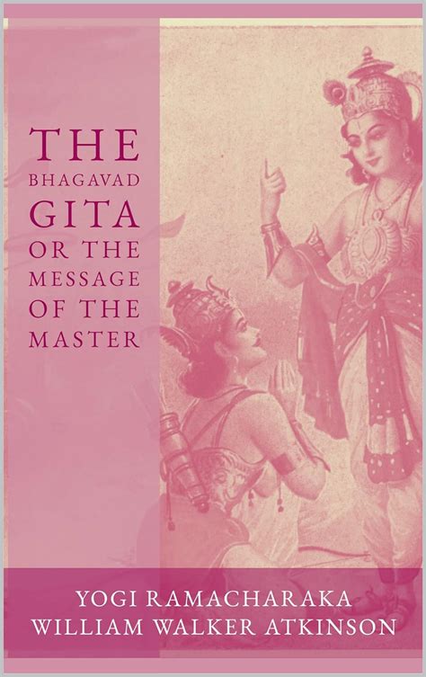 The Bhagavad Gita Or The Message Of The Master Kindle Edition By