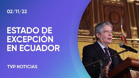 Lasso Decretó El Estado De Excepción En Dos Provincias De Ecuador Por