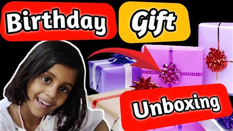 Birthday Gifts Unboxing My Th Birthday Gift Paridhi