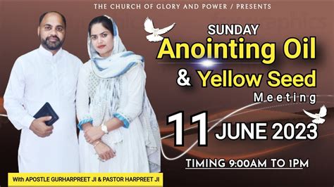 SUNDAY ANOINTING OIL YELLOW SEED MEETING With APOSTLE GURHARPREET JI