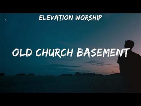 Elevation worship old church basement lyrics lauren daigle casting ...