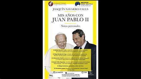 Presentaci N Del Libro Mis A Os Con Juan Pablo Ii De Joaqu N Navarro