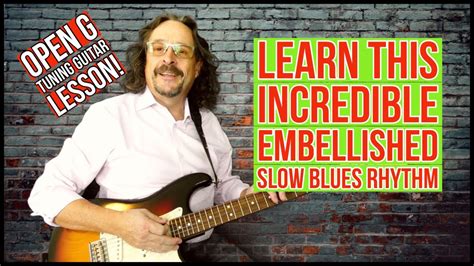 Learn This Incredible Embellished Slow Blues Rhythm Open G Tuning