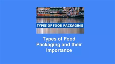 PPT Types Of Food Packaging And Their Importance PowerPoint