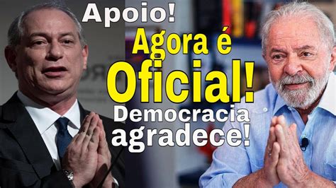 Confirmado Pdt E Ciro Oficializam Apoio A Lula Decis O Un Nime Hora