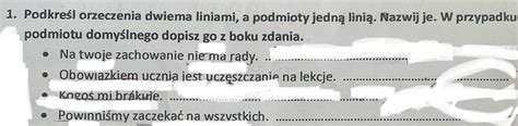 Pomocy Pls To Na Jutro Daje Najj Podkre L Orzeczenia Dwiema Liniami