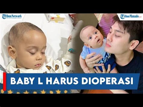 PILU Kondisi Baby L Anak Rizky Bilar Dan Lesty Kejora Sakit Hingga