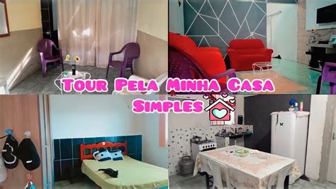 Tour Pela Minha Casa Simples E Humilde Tou Pela Minha Casinha Youtube