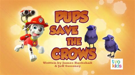 Image - PAW Patrol Pups Save the Crows Title Card.jpg | PAW Patrol Wiki ...