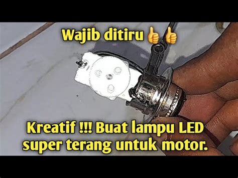 Buat Sendiri Lampu LED Motor Super Terang Karya Roslin Tehnik YouTube