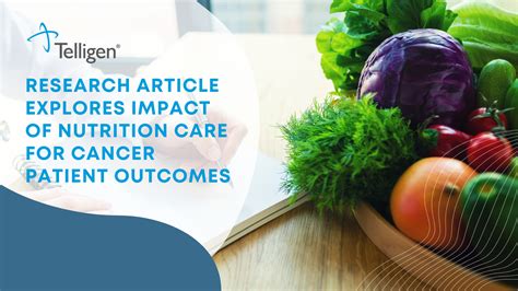 Research Article Explores Impact Of Nutrition Care For Cancer Patient Outcomes Telligen