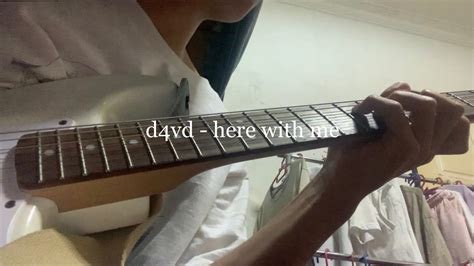 D4vd Here With Me Guitar Cover Youtube