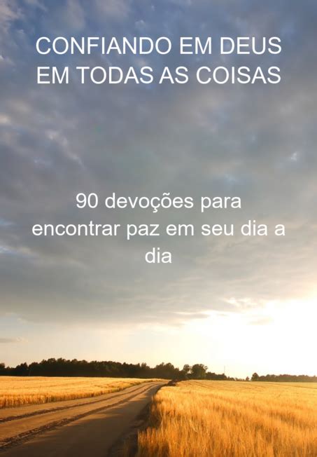 Confiando Em Deus Em Todas As Coisas Por Jideon Francisco Marques