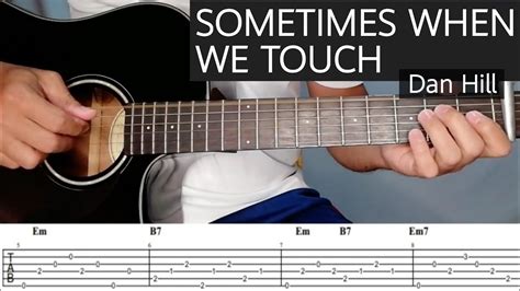 Sometimes When We Touch Dan Hill Guitar Tutorial With Tab And Tabs On