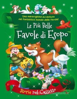 Le più belle favole di Esopo 9788861774704 in Fiabe e storie