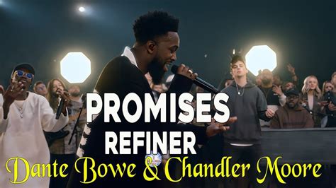 Promises Refiner Chandler Moore Dante Bowe Elevation Worship