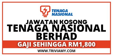 Pengambilan Terkini Jawatan Kosong Tenaga Nasional Berhad GAJI