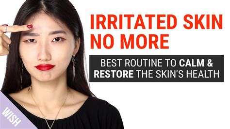 What Is The Best Skin Care Routine To Quickly Calm Irritated Skin