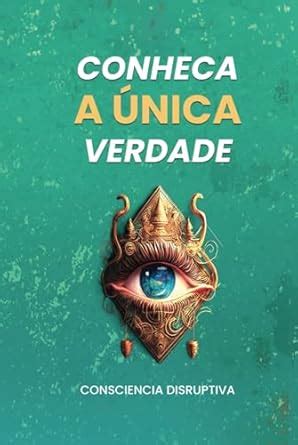 Conheça a Única Verdade Portuguese Edition Amazon br