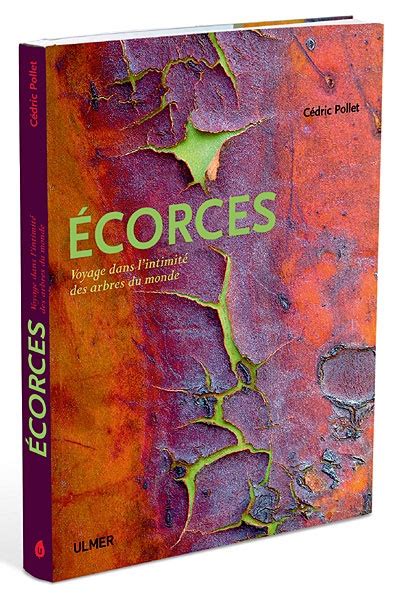 Ecorces Voyage Dans L Intimit Des Arbres Du Monde Voyage Dans L