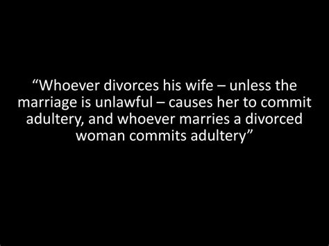 “whoever Divorces His Wife Unless The Marriage Is Unlawful Causes