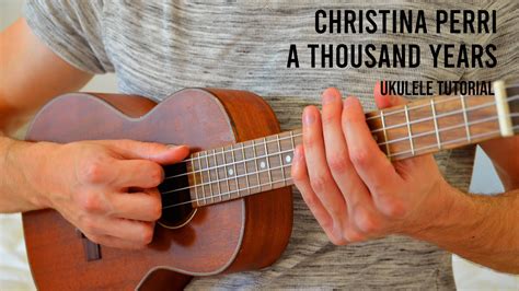 Christina Perri A Thousand Years Easy Ukulele Tutorial With Chords