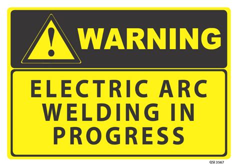 Warning Electric Arc Welding In Progress Industrial Signs