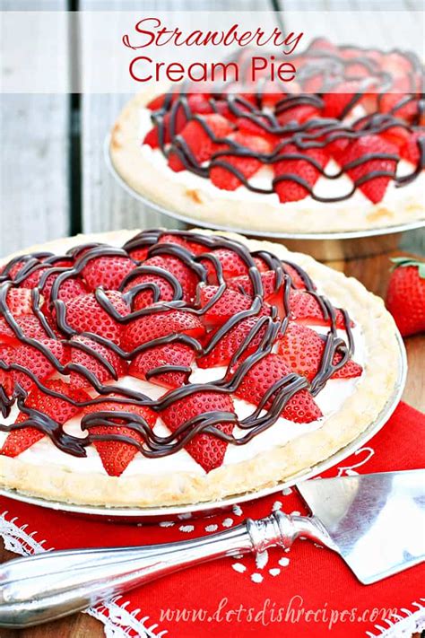 Strawberry Cream Pie With Chocolate Drizzle Lets Dish Recipes