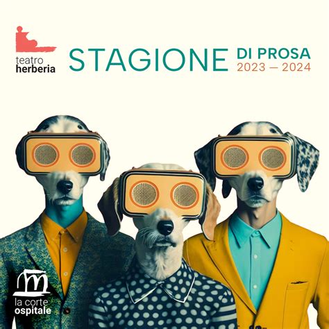 La Corte Ospitale Teatro Herberia Stagione Di Prosa