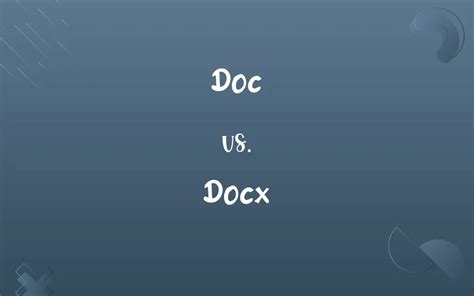 Doc Vs Docx Know The Difference