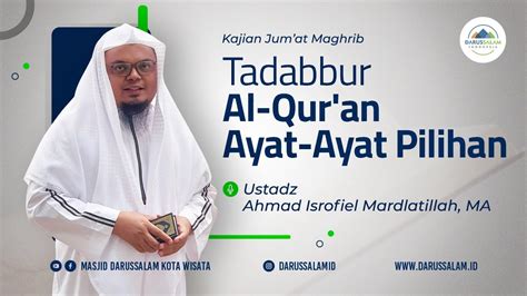 TADABBUR AL QUR AN AYAT AYAT PILIHAN USTADZ AHMAD ISROFIEL