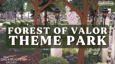 Forest Of Valor Theme Park Speed Build And Tour Disney Dreamlight