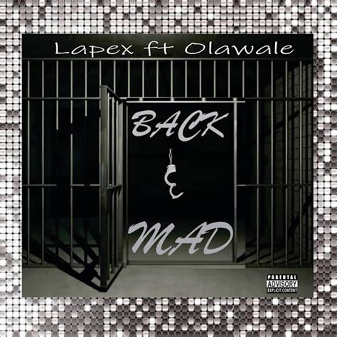 Back And Mad Feat Lapex Olawale YouTube Music