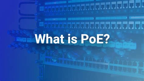 What Is Poe Everything You Need To Know About Power Over Ethernet