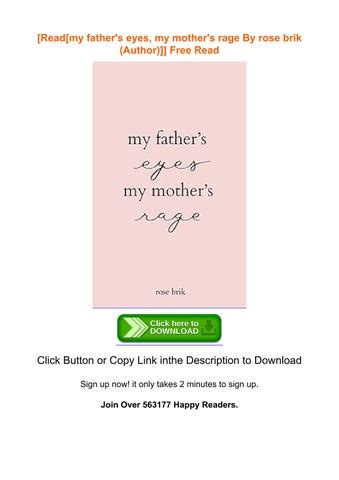 Read My Father S Eyes My Mother S Rage By Rose Brik Author Free