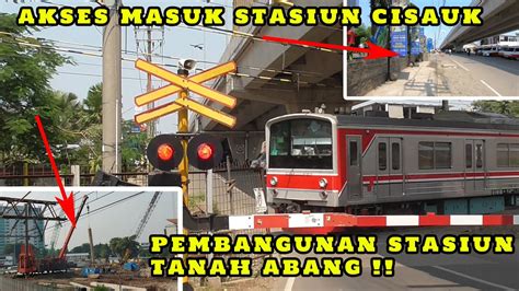 Sehari Sebelum Ditutup Perlintasan Kereta Api KRL Cisauk Banten YouTube