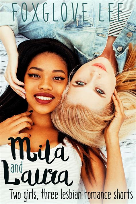 Mila And Laura Two Girls Three Lesbian Romance Shorts Ebook By Foxglove Lee Epub Rakuten