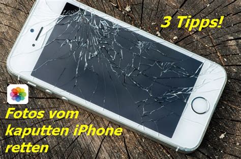 Tipps Bilder Vom Kaputten Iphone Retten So Gehts