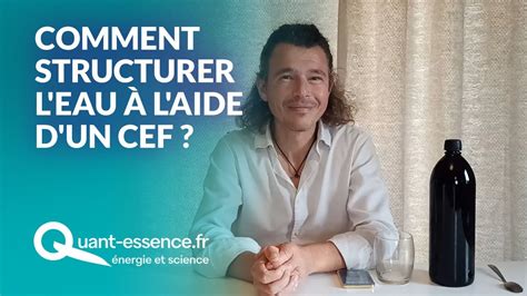 Comment structurer l eau à l aide d un CEF de Koltsov plusieurs