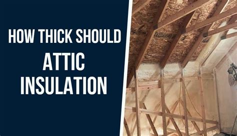 How Thick Should Attic Insulation Be Insulationline