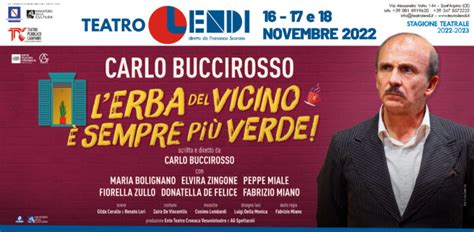 Al Lendi Lerba Del Vicino Sempre Pi Verde Con Carlo Buccirosso