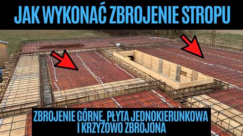 Jak wykonać zbrojenie stropu Zbrojenie górne płyta jednokierunkowa i