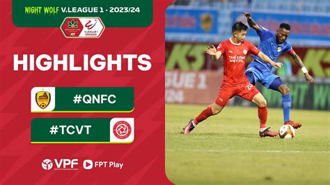 Highlights Quảng Nam FC Thể Công Viettel Night Wolf V League 1